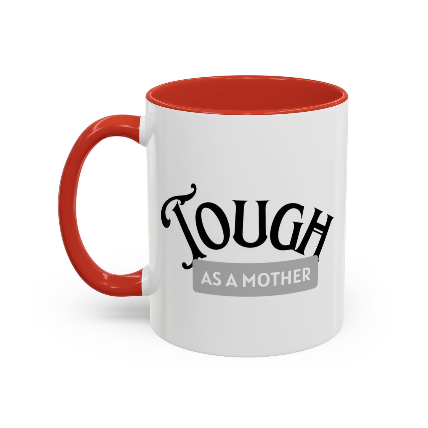 Tough as a Mother Mug – Empowering, Sassy Coffee Cup for Strong Moms