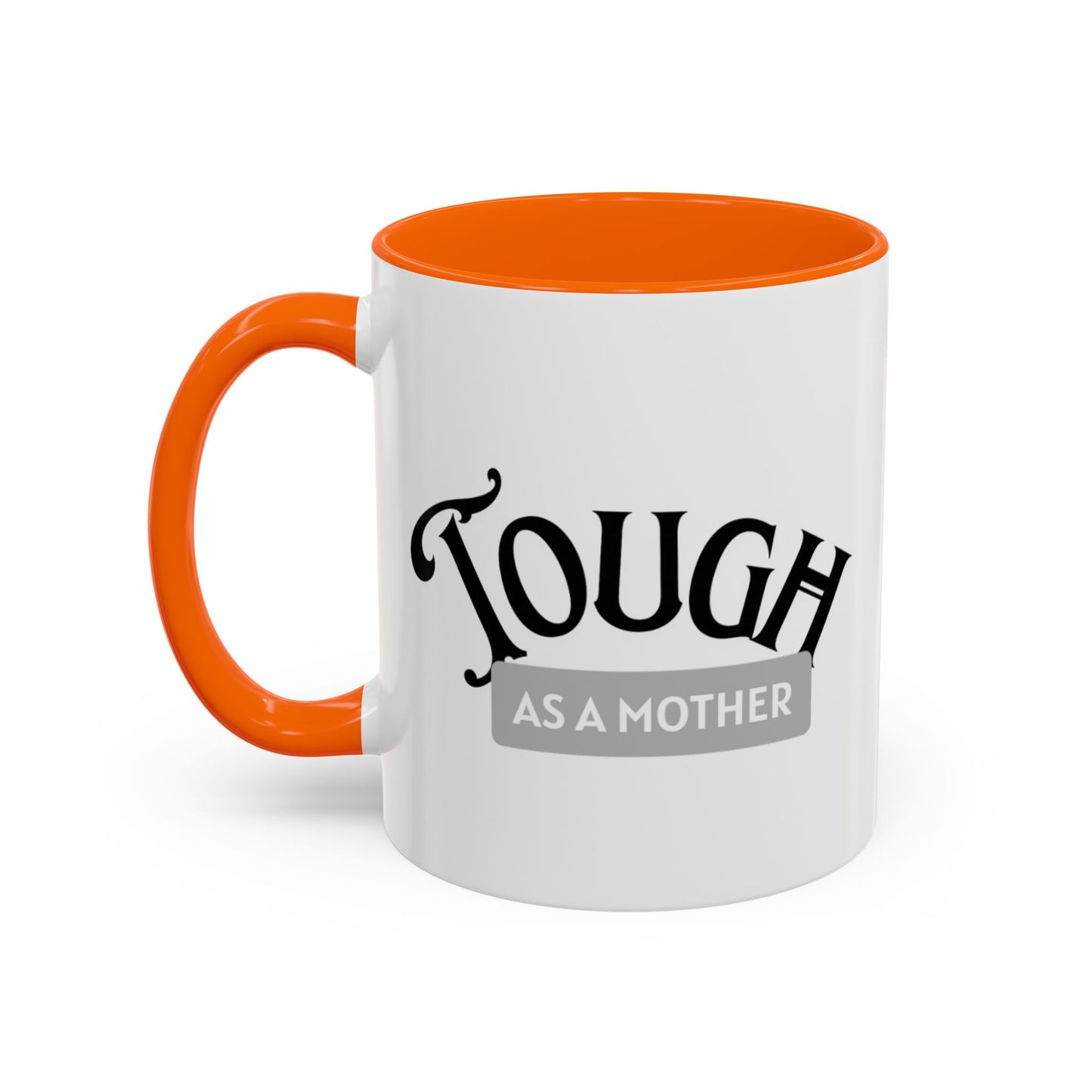 Tough as a Mother Mug – Empowering, Sassy Coffee Cup for Strong Moms