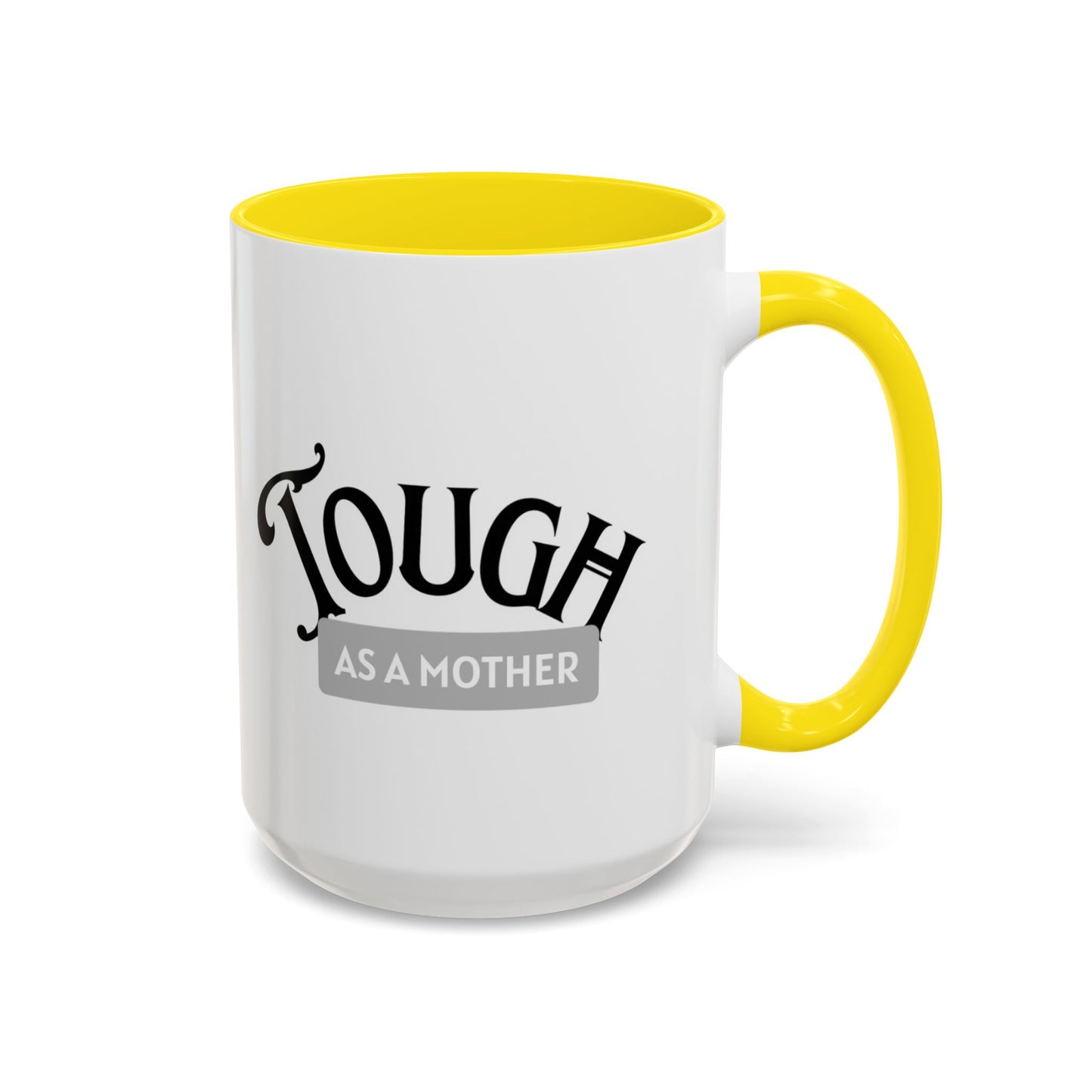 Tough as a Mother Mug – Empowering, Sassy Coffee Cup for Strong Moms