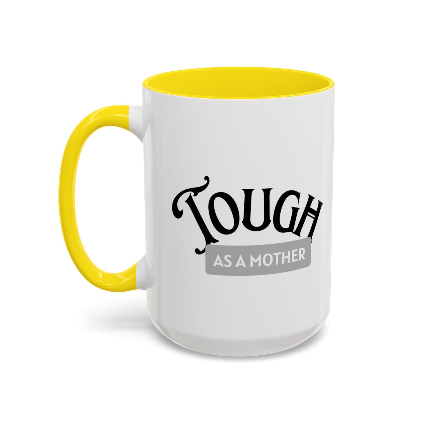 Tough as a Mother Mug – Empowering, Sassy Coffee Cup for Strong Moms