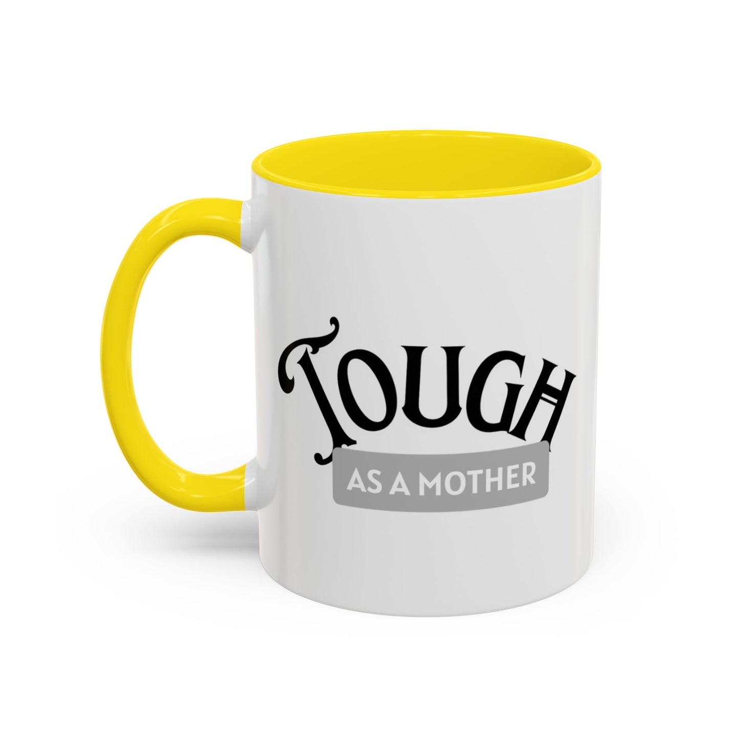 Tough as a Mother Mug – Empowering, Sassy Coffee Cup for Strong Moms