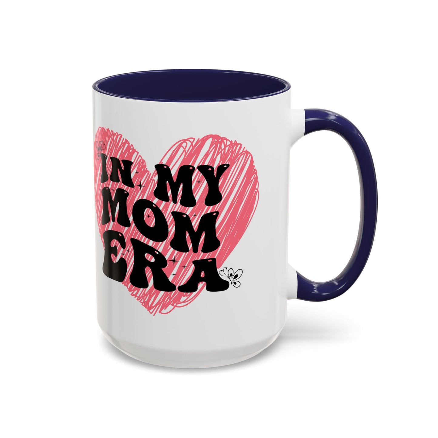 Heartfelt Mom Era Coffee Mug - 11 & 15oz - Perfect Gift for Moms