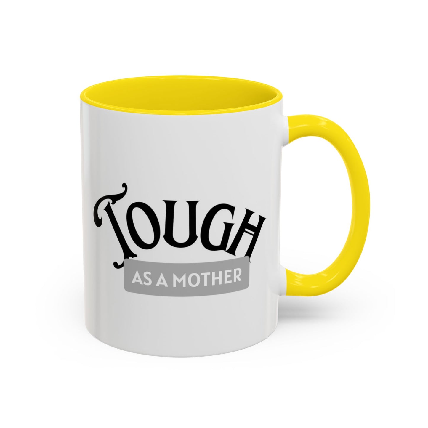 Tough as a Mother Mug – Empowering, Sassy Coffee Cup for Strong Moms