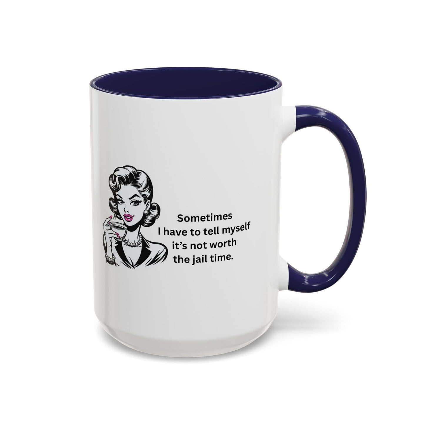 Sassy Retro Mug – “Sometimes I Have to Tell Myself It’s Not Worth the Jail Time” – Bold & Funny, Multi-Color