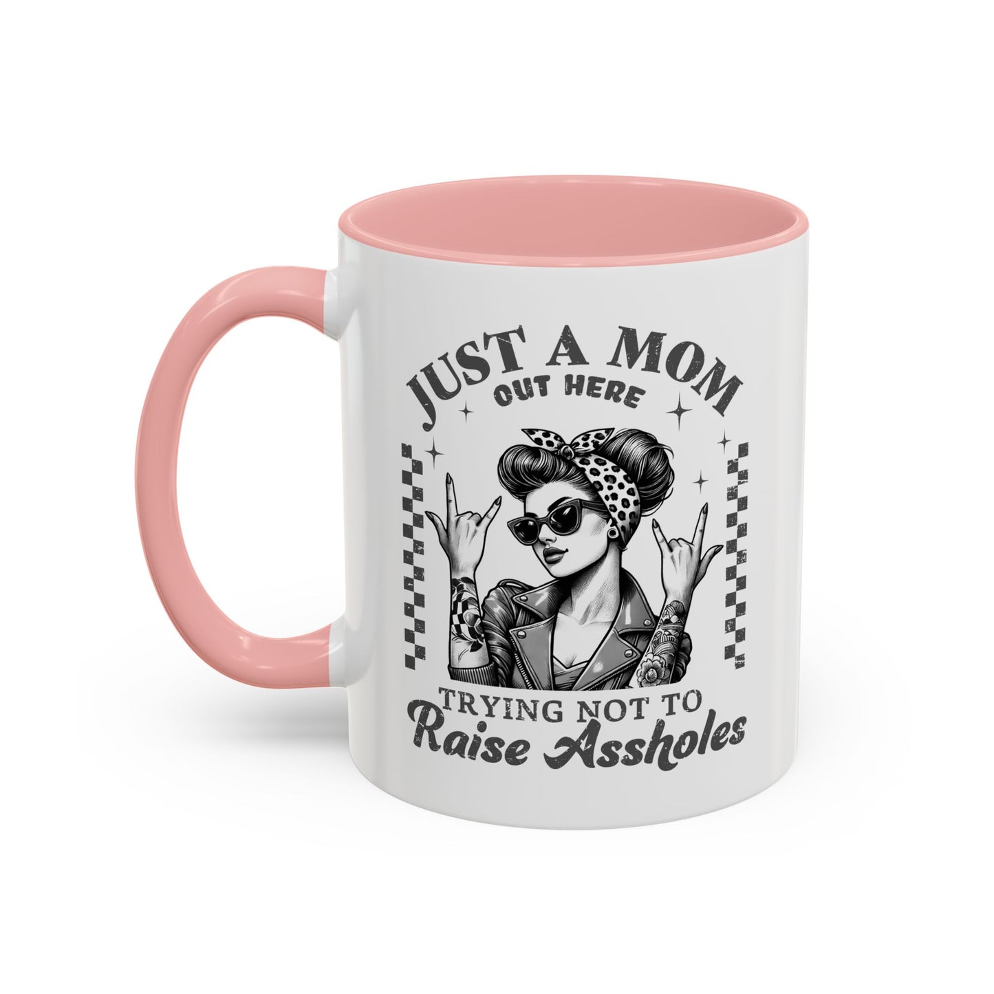 Just a Mom Trying Not to Raise A**holes Mug – Funny Mom Life Coffee Cup – Sarcastic, Sassy Gift for Moms Who Keep It Real