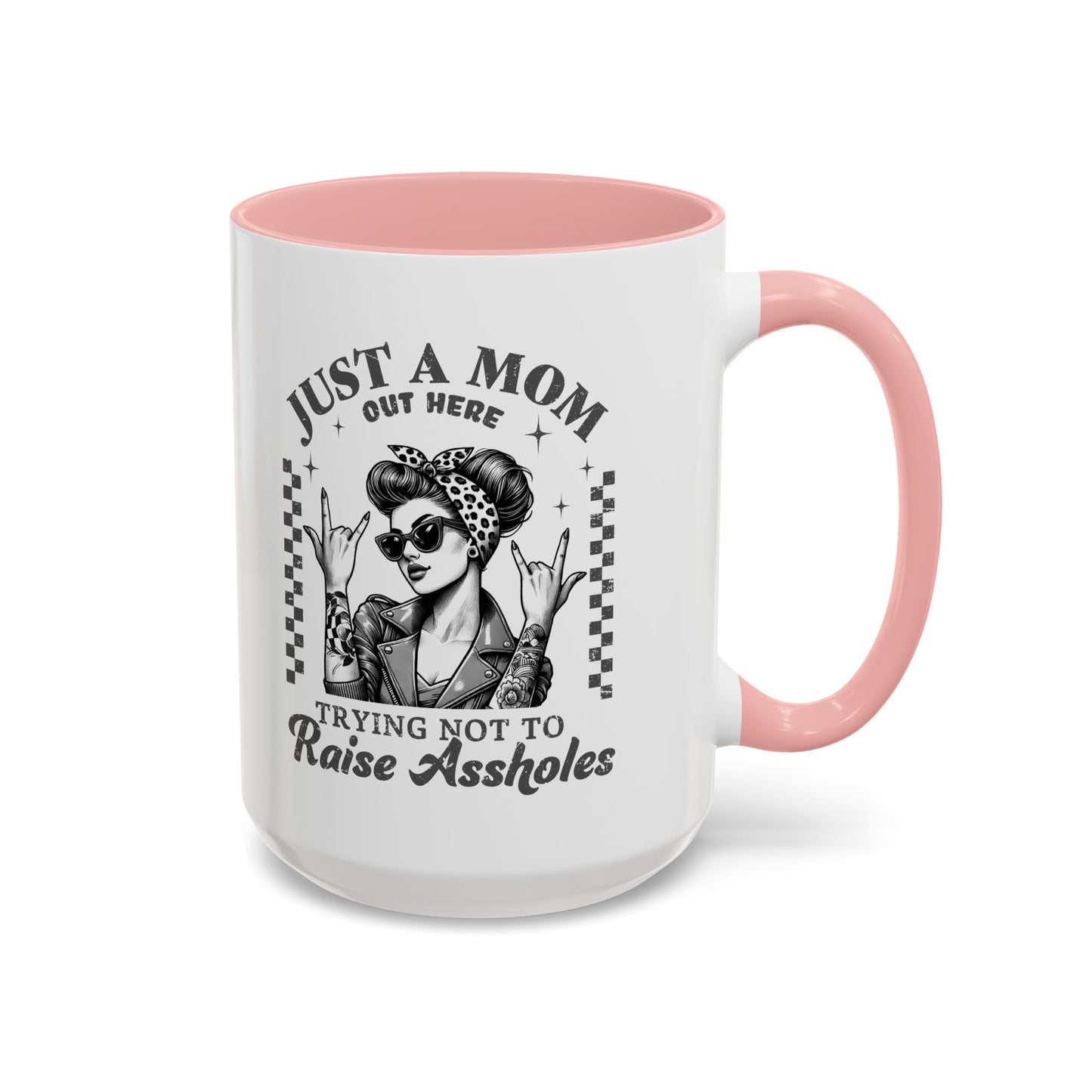 Just a Mom Trying Not to Raise A**holes Mug – Funny Mom Life Coffee Cup – Sarcastic, Sassy Gift for Moms Who Keep It Real