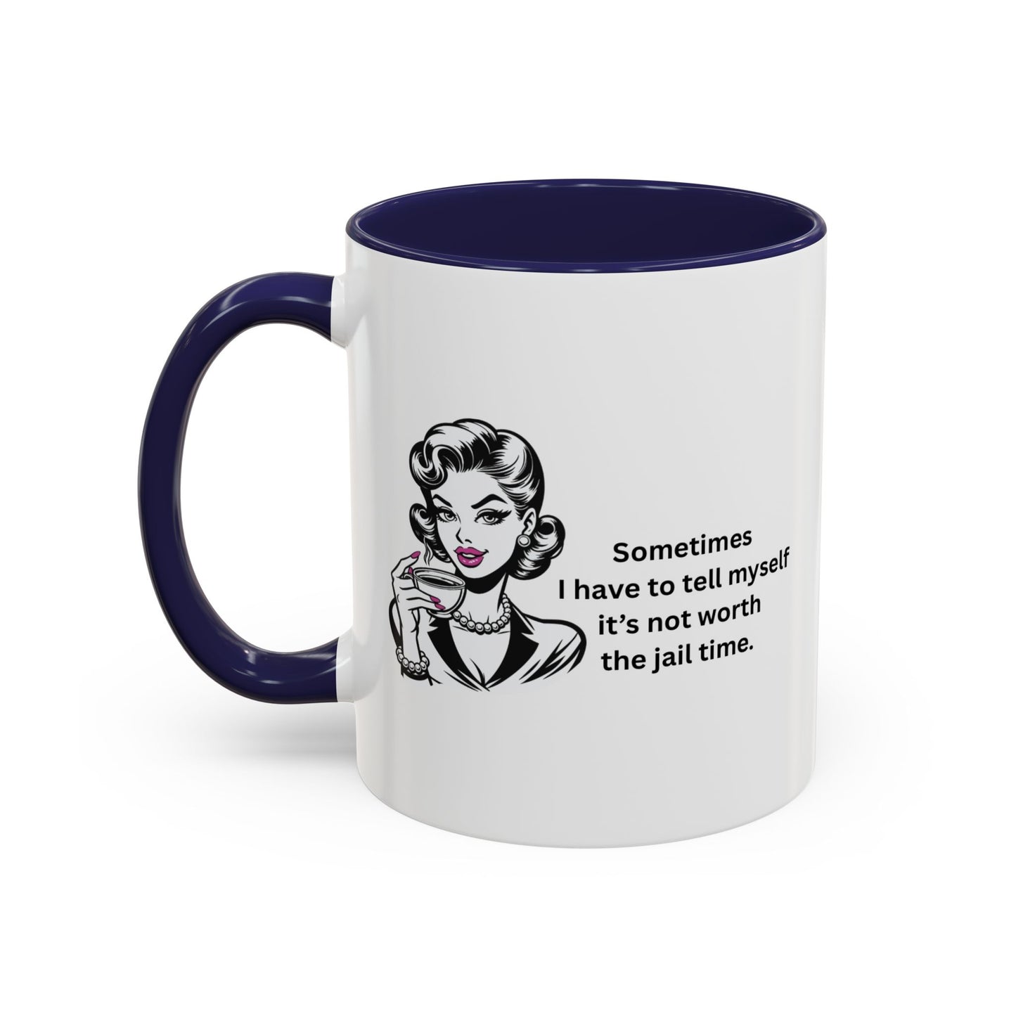 Sassy Retro Mug – “Sometimes I Have to Tell Myself It’s Not Worth the Jail Time” – Bold & Funny, Multi-Color