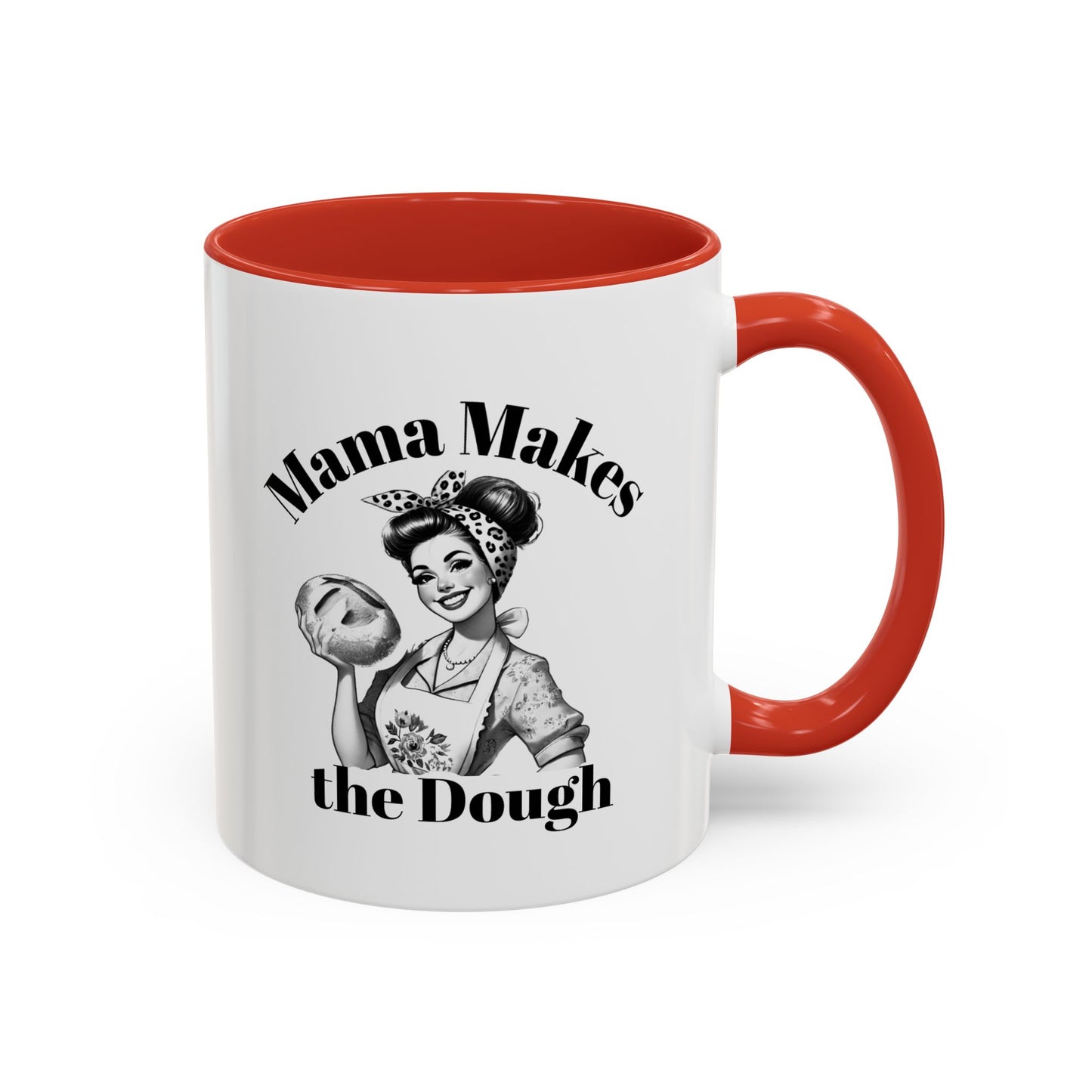 Mama Makes the Dough Mug – Funny Coffee Cup for Boss Moms & Hustlers