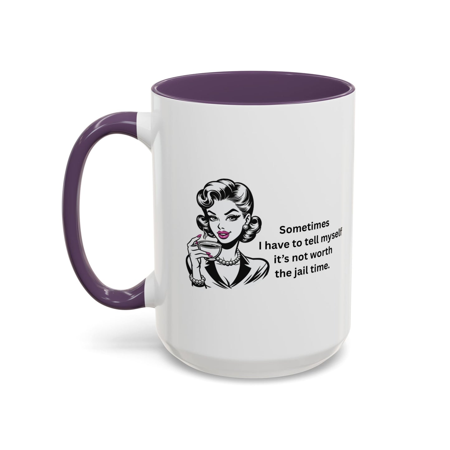 Sassy Retro Mug – “Sometimes I Have to Tell Myself It’s Not Worth the Jail Time” – Bold & Funny, Multi-Color