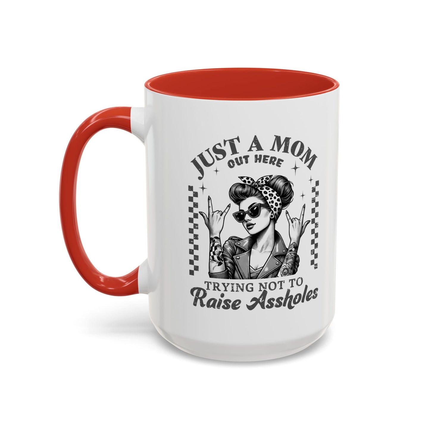 Just a Mom Trying Not to Raise A**holes Mug – Funny Mom Life Coffee Cup – Sarcastic, Sassy Gift for Moms Who Keep It Real