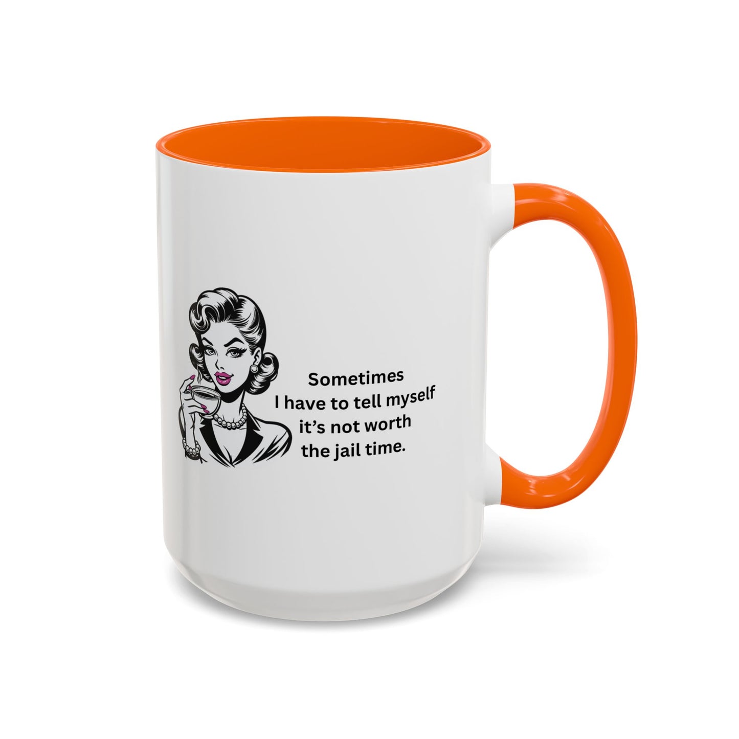 Sassy Retro Mug – “Sometimes I Have to Tell Myself It’s Not Worth the Jail Time” – Bold & Funny, Multi-Color