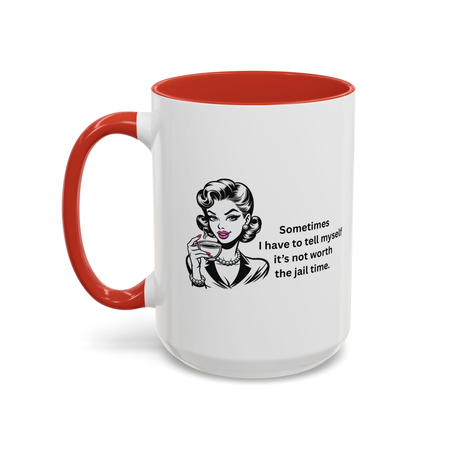 Sassy Retro Mug – “Sometimes I Have to Tell Myself It’s Not Worth the Jail Time” – Bold & Funny, Multi-Color