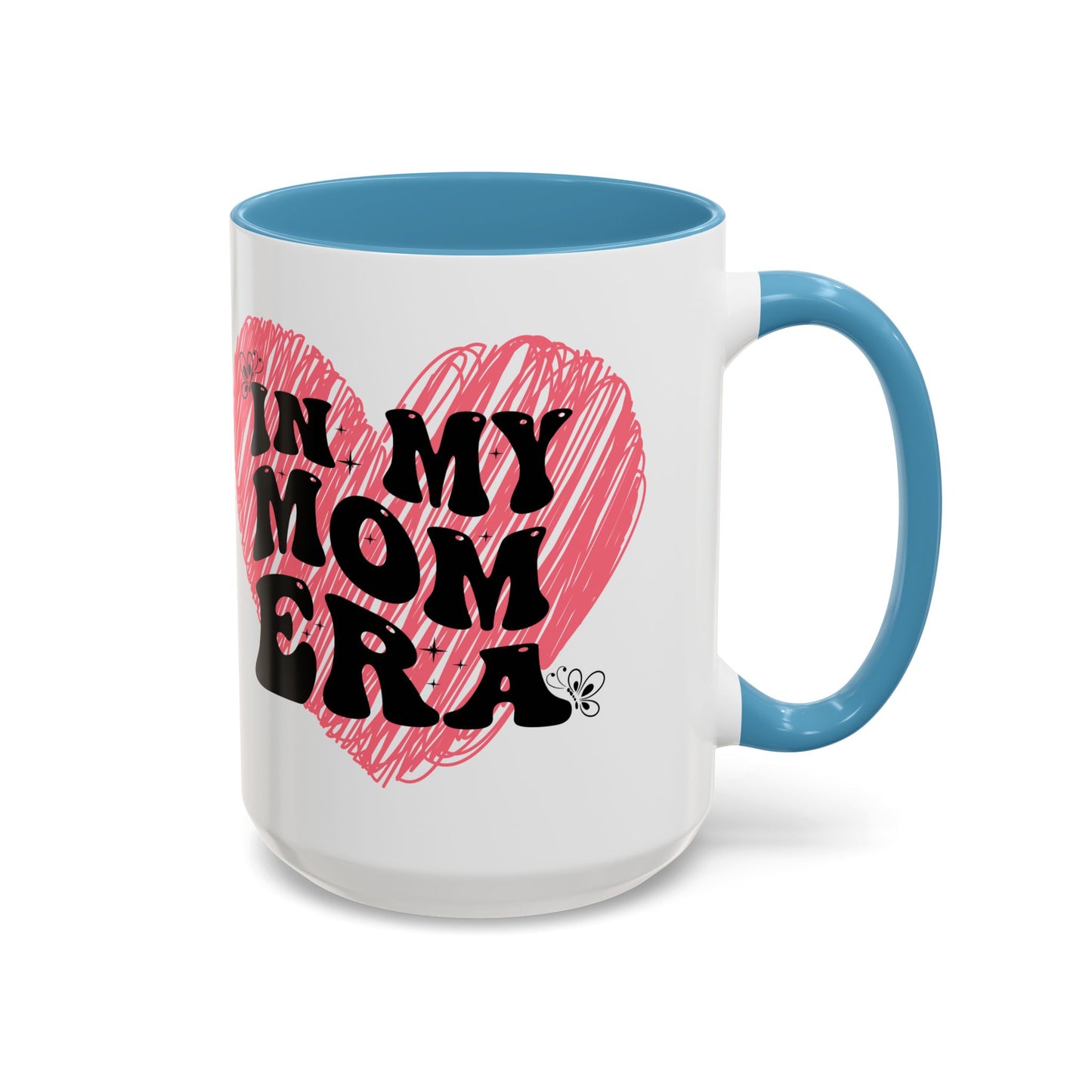 Heartfelt Mom Era Coffee Mug - 11 & 15oz - Perfect Gift for Moms