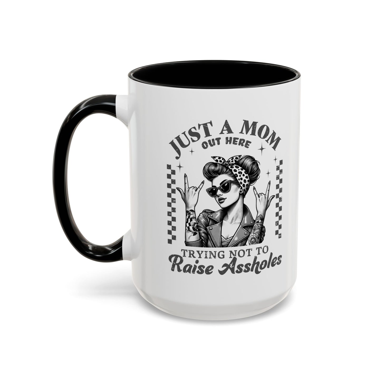 Just a Mom Trying Not to Raise A**holes Mug – Funny Mom Life Coffee Cup – Sarcastic, Sassy Gift for Moms Who Keep It Real