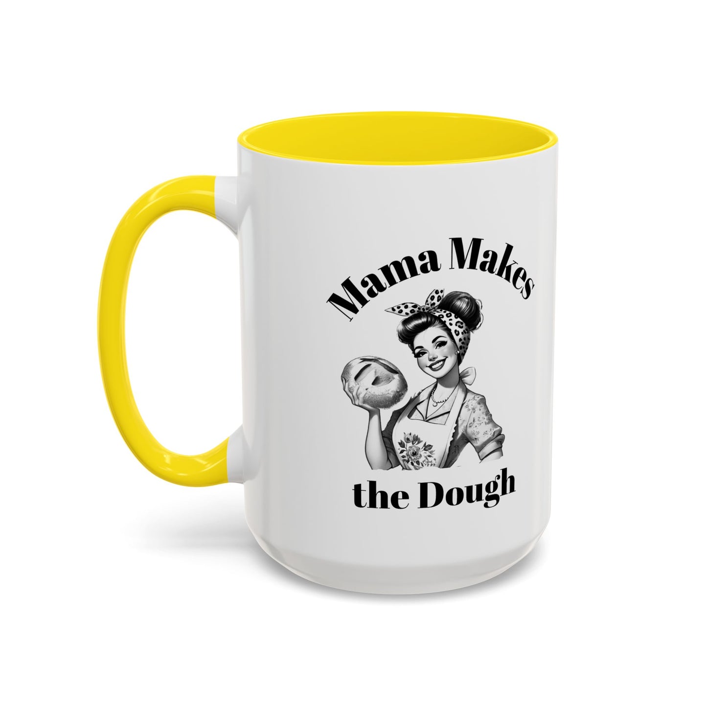 Mama Makes the Dough Mug – Funny Coffee Cup for Boss Moms & Hustlers