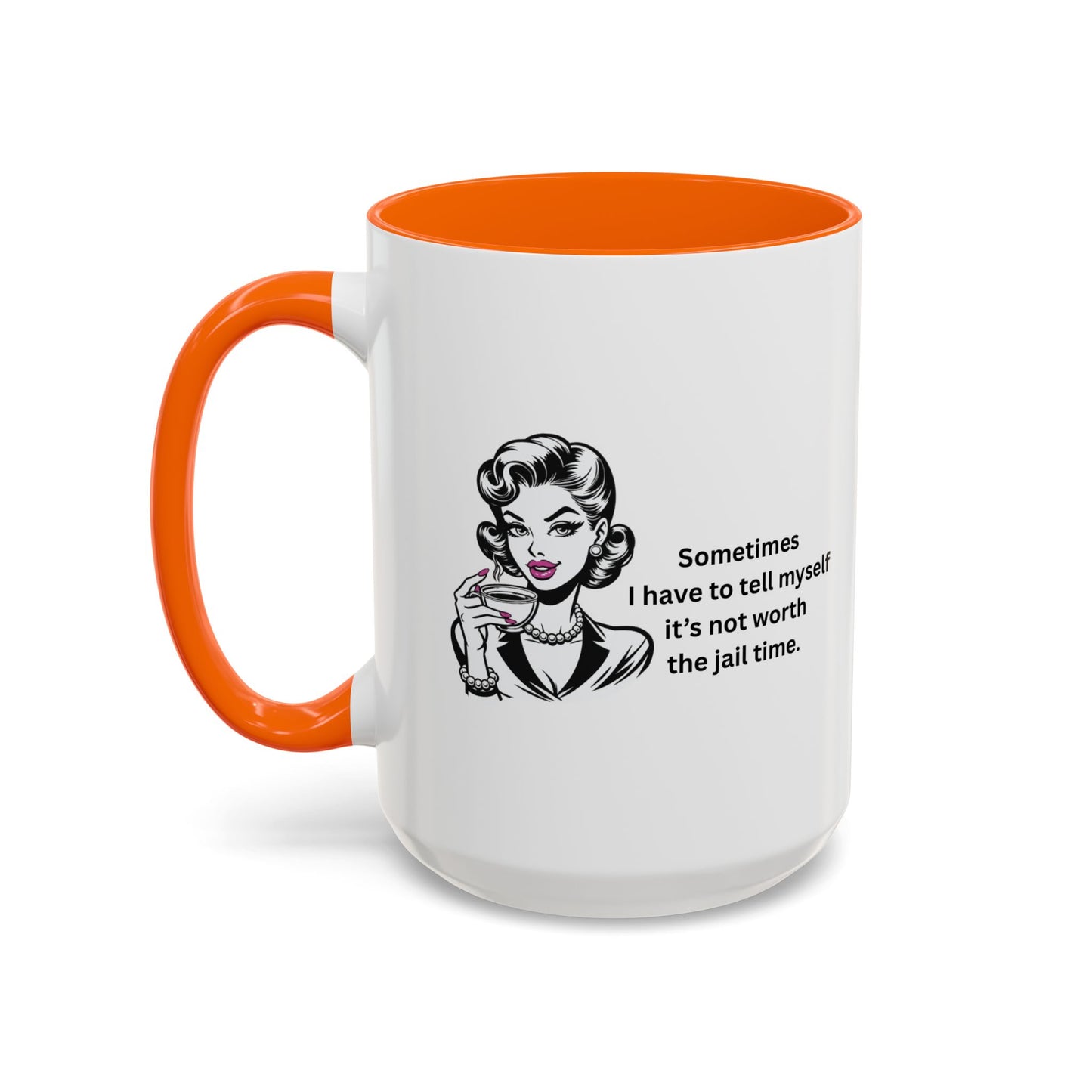 Sassy Retro Mug – “Sometimes I Have to Tell Myself It’s Not Worth the Jail Time” – Bold & Funny, Multi-Color
