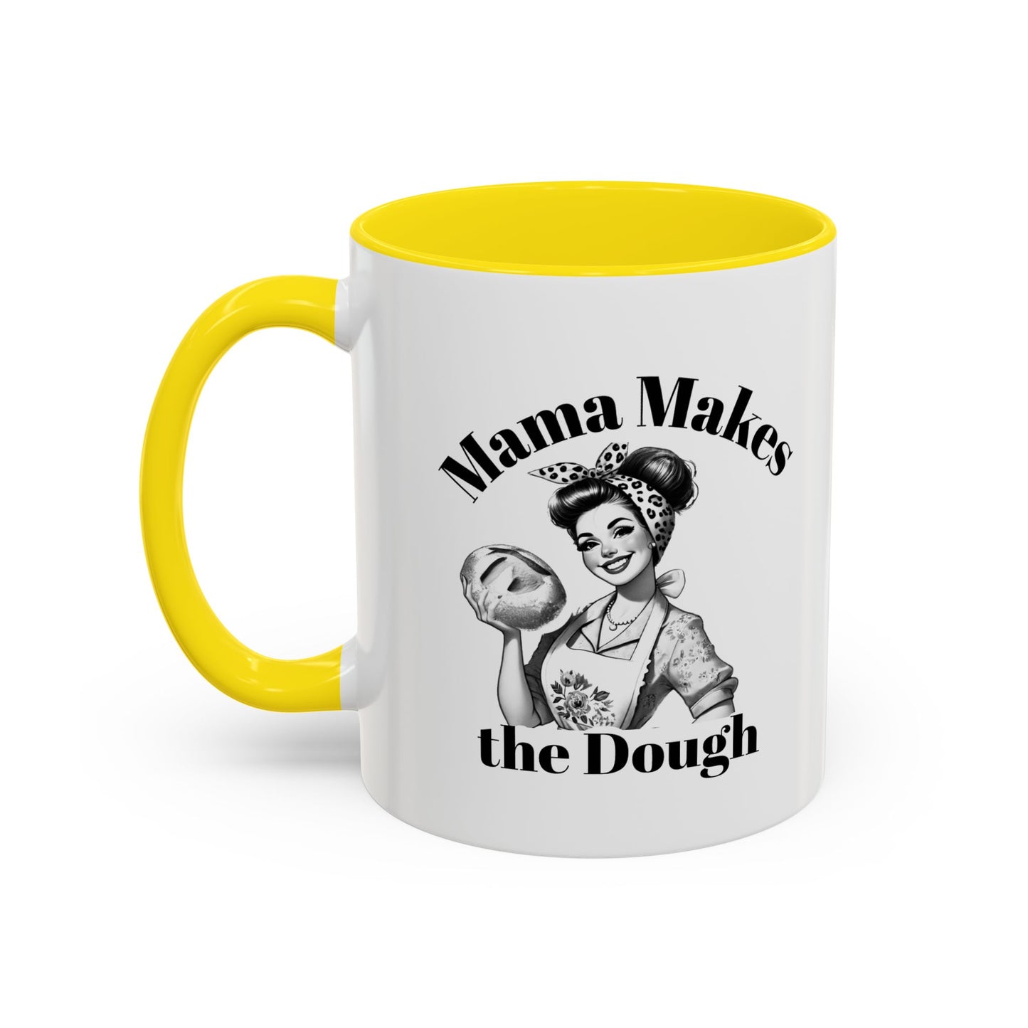 Mama Makes the Dough Mug – Funny Coffee Cup for Boss Moms & Hustlers