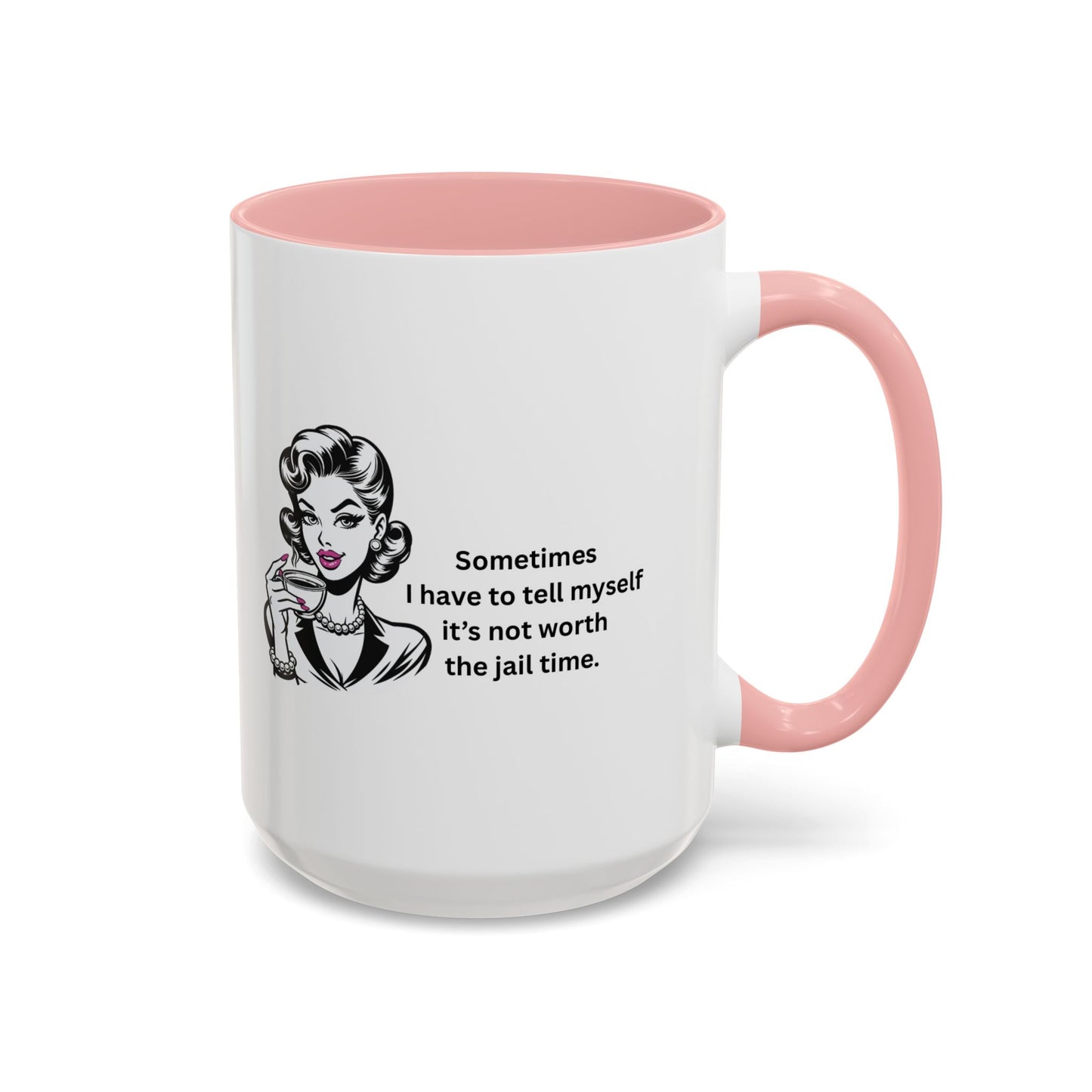 Sassy Retro Mug – “Sometimes I Have to Tell Myself It’s Not Worth the Jail Time” – Bold & Funny, Multi-Color