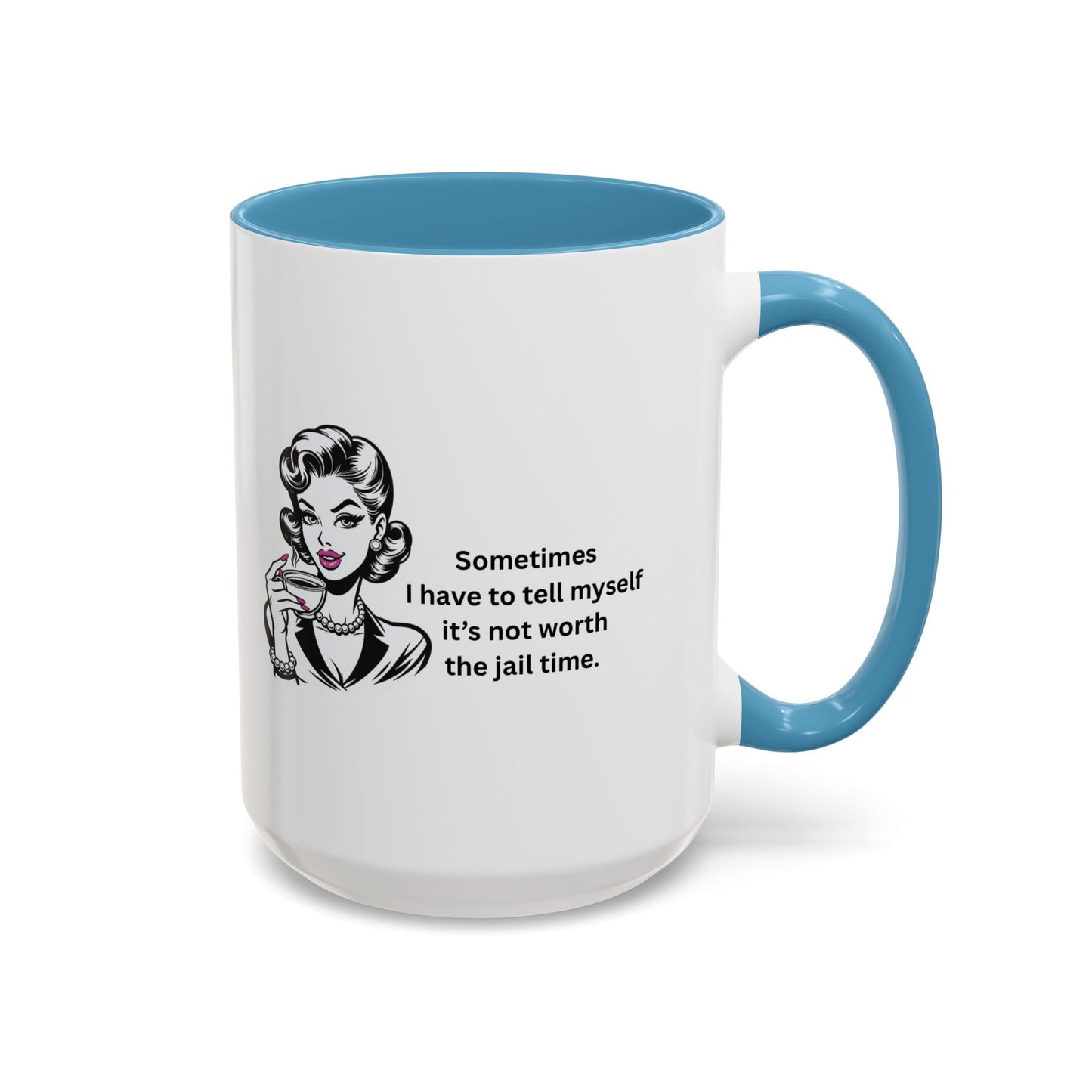 Sassy Retro Mug – “Sometimes I Have to Tell Myself It’s Not Worth the Jail Time” – Bold & Funny, Multi-Color
