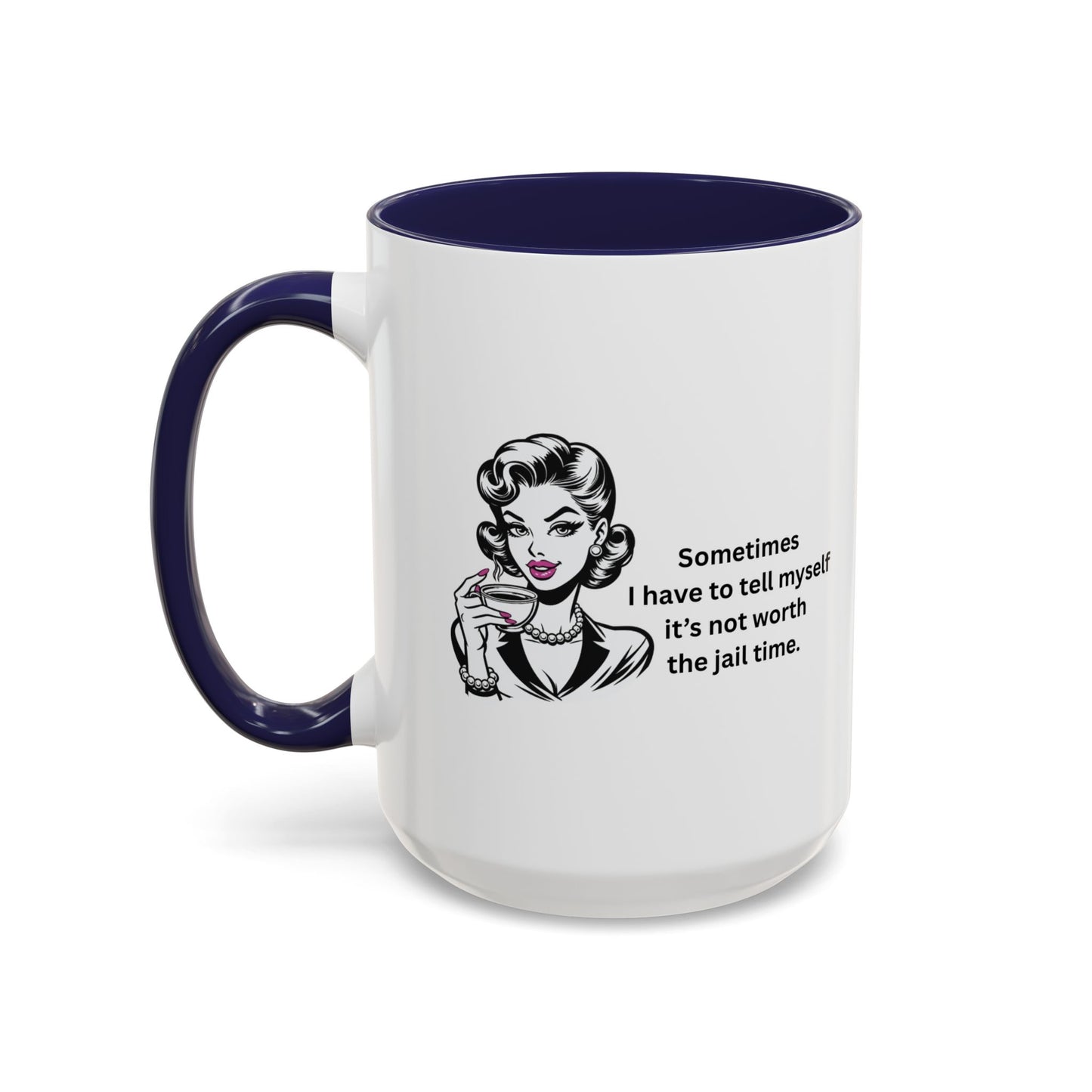Sassy Retro Mug – “Sometimes I Have to Tell Myself It’s Not Worth the Jail Time” – Bold & Funny, Multi-Color