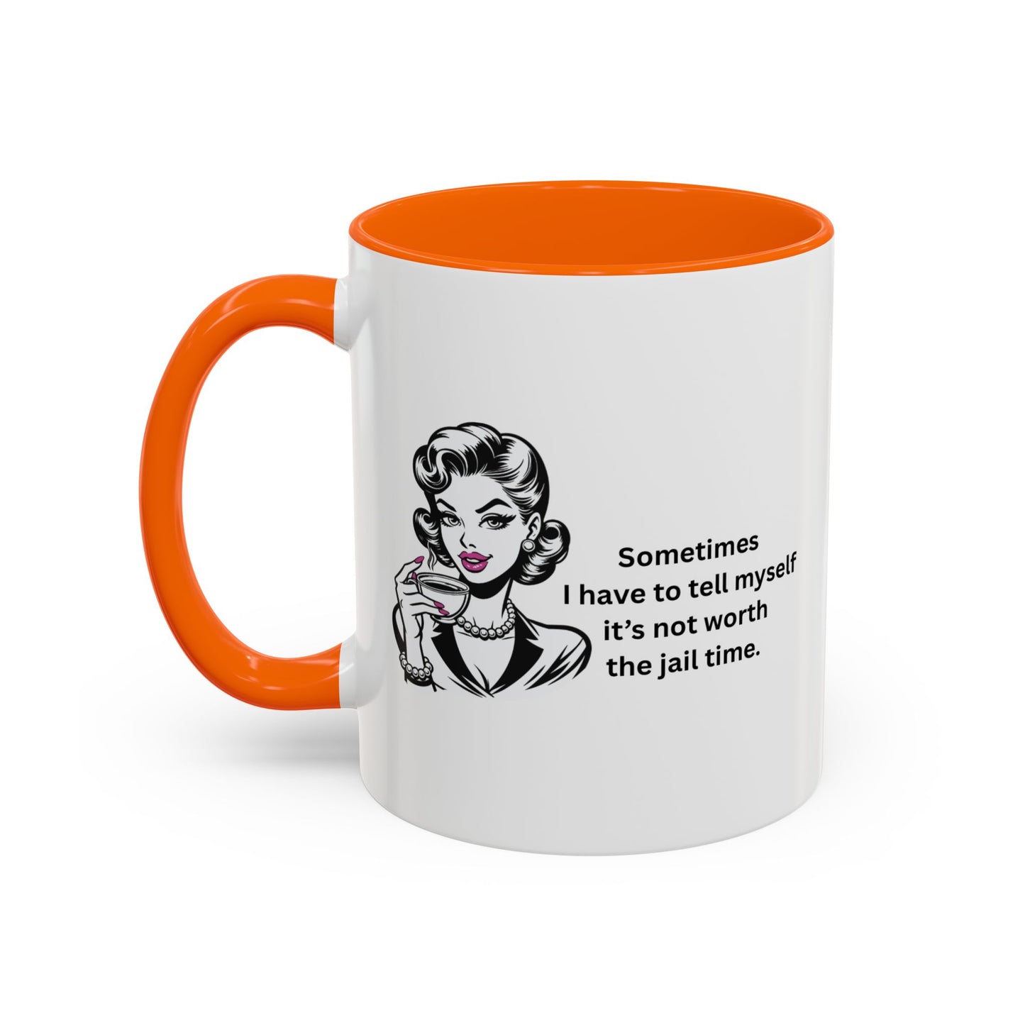 Sassy Retro Mug – “Sometimes I Have to Tell Myself It’s Not Worth the Jail Time” – Bold & Funny, Multi-Color