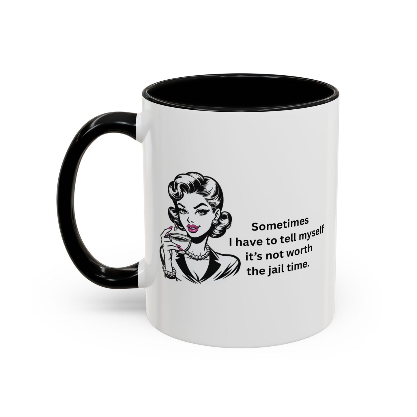 Sassy Retro Mug – “Sometimes I Have to Tell Myself It’s Not Worth the Jail Time” – Bold & Funny, Multi-Color