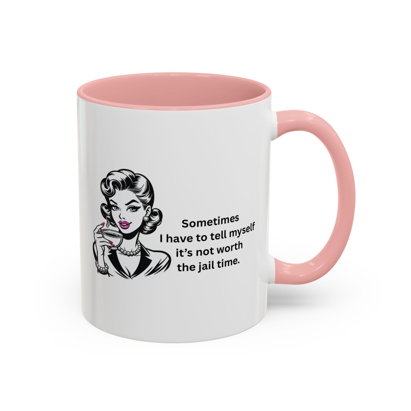 Sassy Retro Mug – “Sometimes I Have to Tell Myself It’s Not Worth the Jail Time” – Bold & Funny, Multi-Color