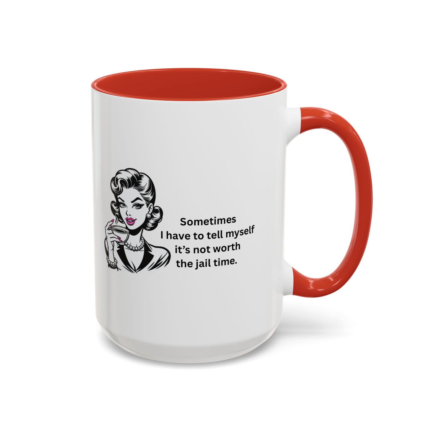 Sassy Retro Mug – “Sometimes I Have to Tell Myself It’s Not Worth the Jail Time” – Bold & Funny, Multi-Color